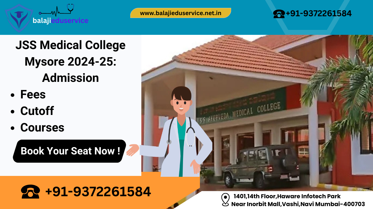 9372261584@JSS Medical College Mysore 2024-25: Admission, Fees, Cutoff, Courses